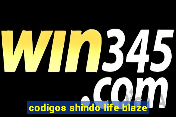 codigos shindo life blaze