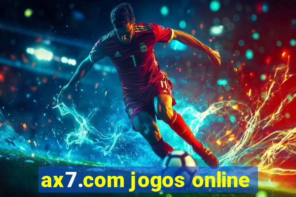 ax7.com jogos online