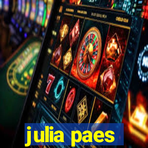 julia paes