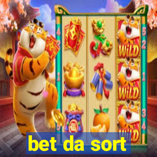 bet da sort