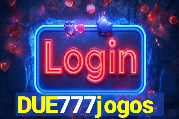 DUE777jogos