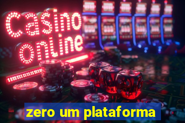 zero um plataforma