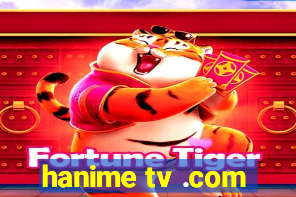 hanime tv .com