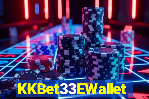 KKBet33EWallet