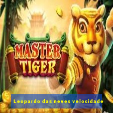 Leopardo das neves velocidade