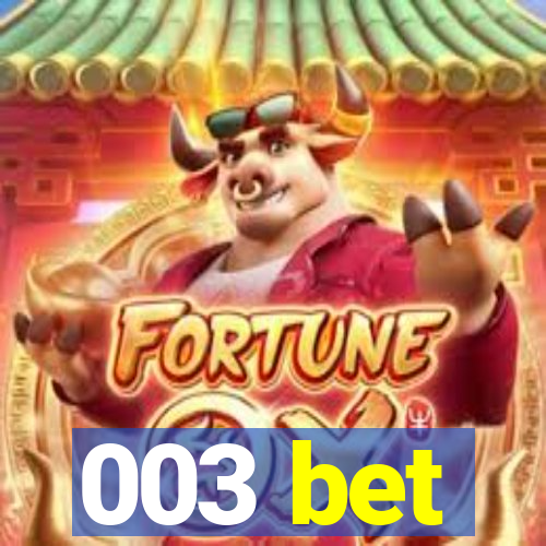 003 bet