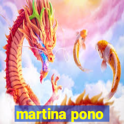 martina pono