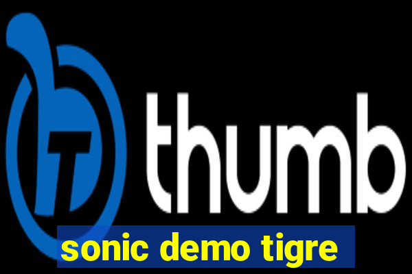 sonic demo tigre