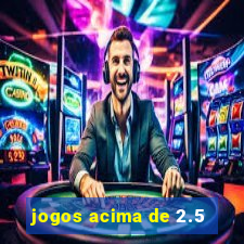 jogos acima de 2.5