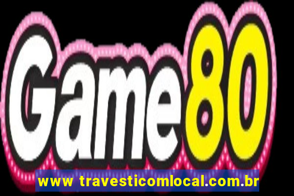 www travesticomlocal.com.br