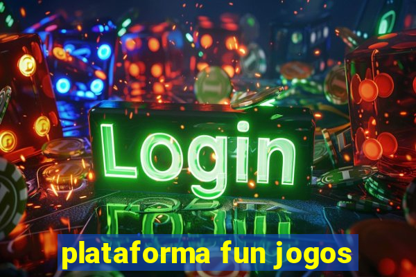 plataforma fun jogos