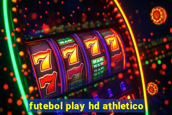 futebol play hd athletico