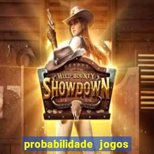 probabilidade jogos de futebol