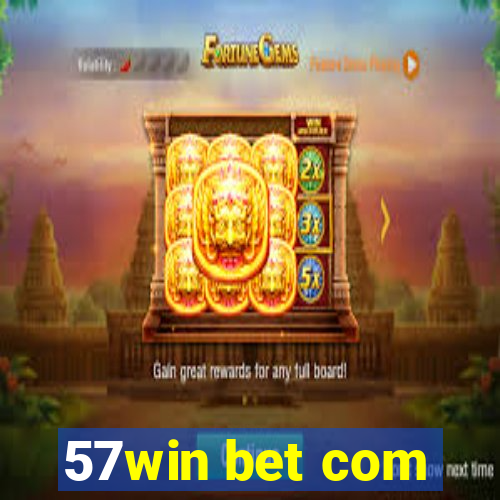 57win bet com