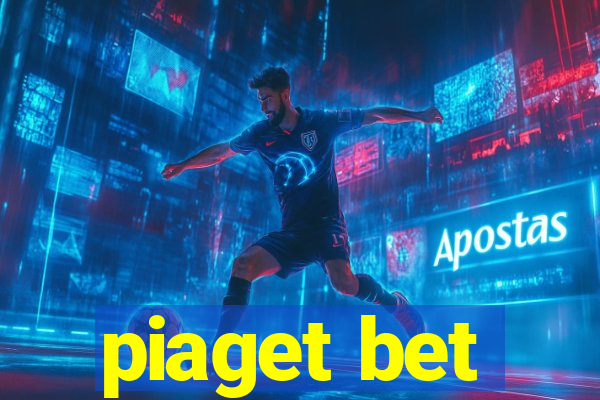 piaget bet