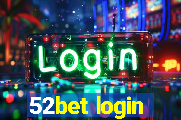 52bet login