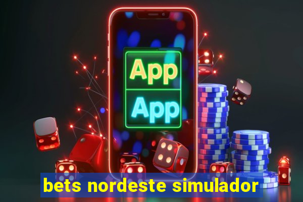 bets nordeste simulador