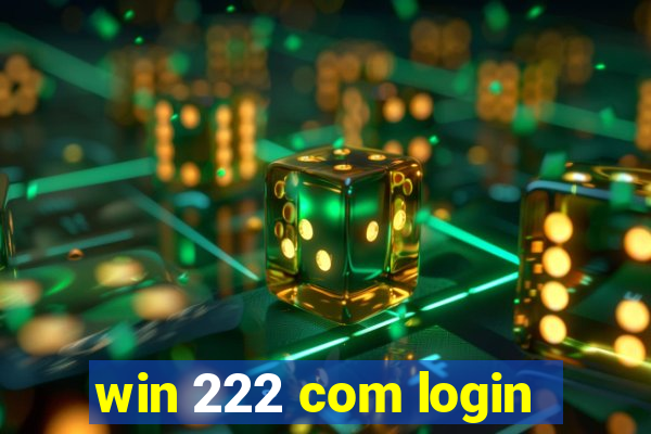 win 222 com login