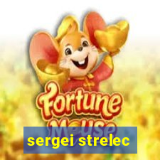 sergei strelec