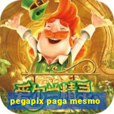 pegapix paga mesmo