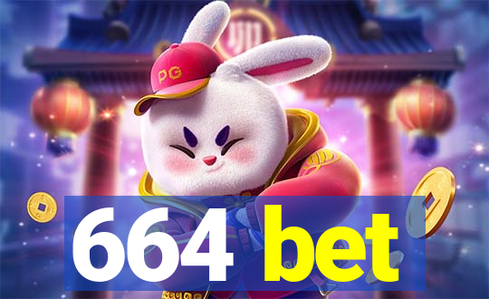 664 bet