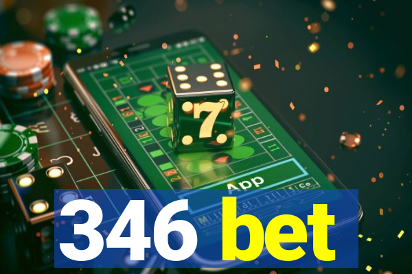 346 bet