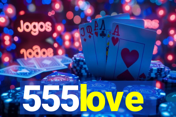 555love