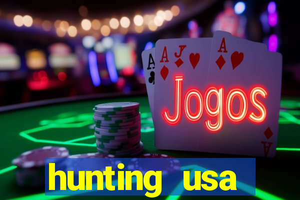 hunting usa dinheiro infinito