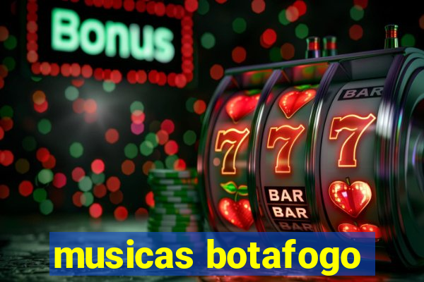 musicas botafogo