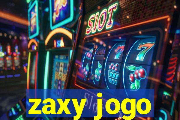 zaxy jogo