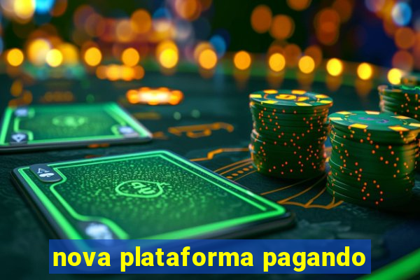 nova plataforma pagando