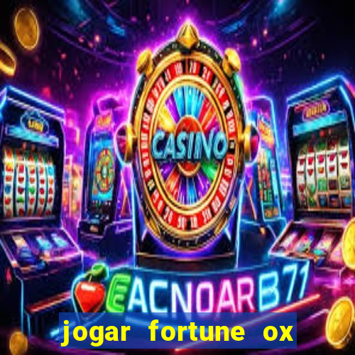 jogar fortune ox demo gratis