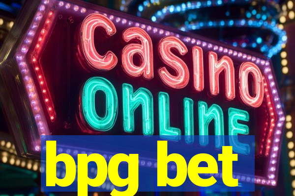 bpg bet