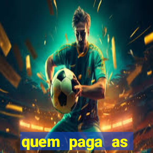 quem paga as passagens dos times de futebol