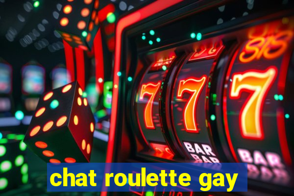 chat roulette gay