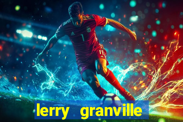 lerry granville reclame aqui