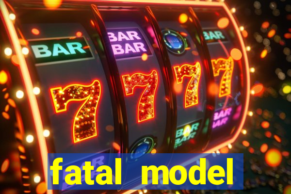 fatal model cruzeiro sp