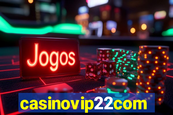 casinovip22com