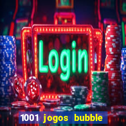 1001 jogos bubble shooter grátis