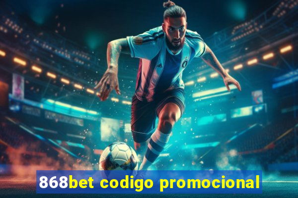 868bet codigo promocional