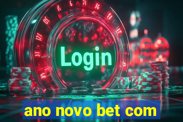 ano novo bet com