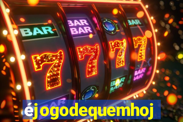 éjogodequemhoje