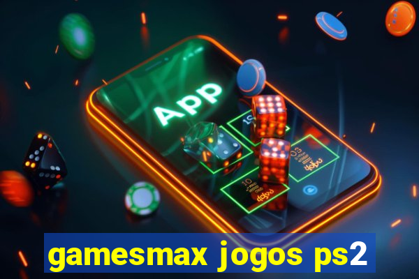 gamesmax jogos ps2