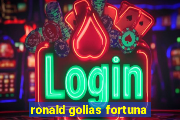 ronald golias fortuna