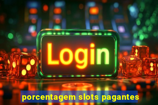 porcentagem slots pagantes