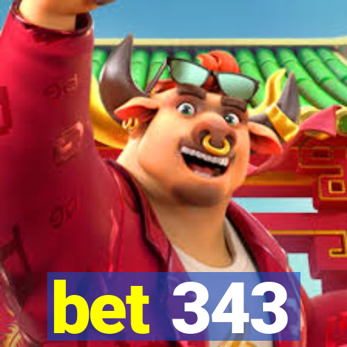 bet 343