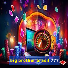 big brother brasil 777