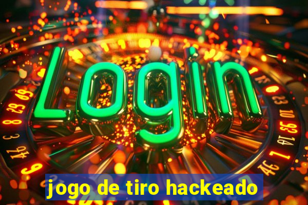 jogo de tiro hackeado