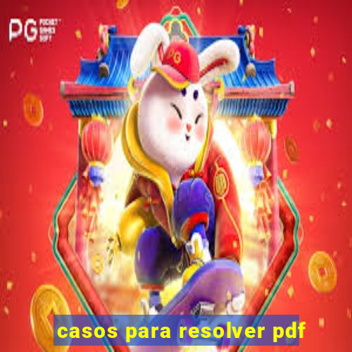 casos para resolver pdf