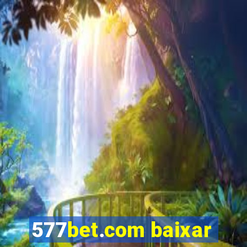 577bet.com baixar